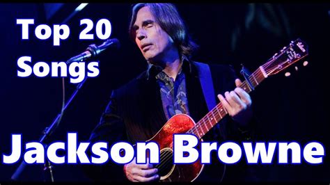 10 Jackson Browne Songs That Inspire