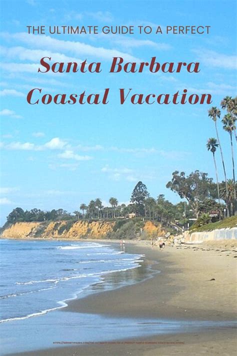 12 Santa Barbara Tips For Perfect Vacations
