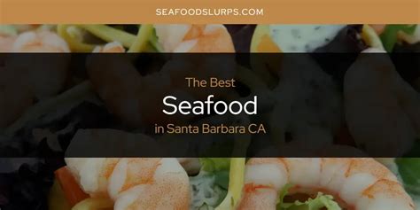 12 Seafood Santa Barbara Spots For Fresh Catch