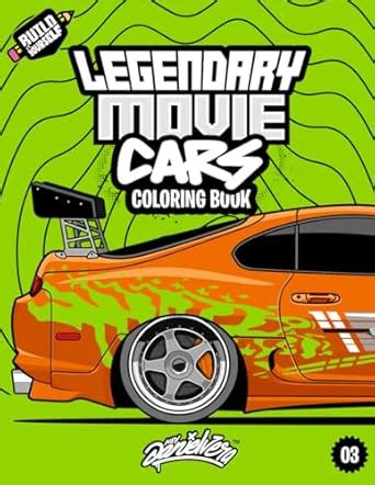 Amazon Com Legendary Movie Cars Coloring Book Fun Automotive Adventure With 45 Coloring Pages For Kids Teens Ages 6 18 9798328242608 Vera Daniel Books