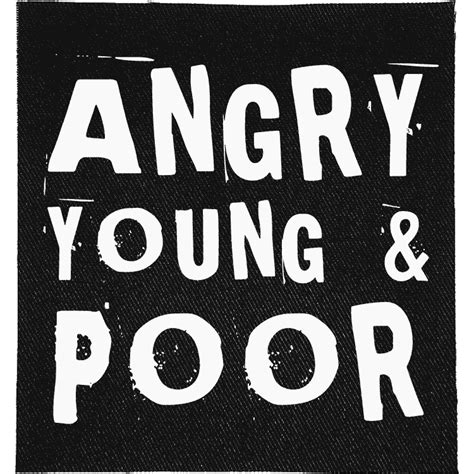 Angry Young Poor