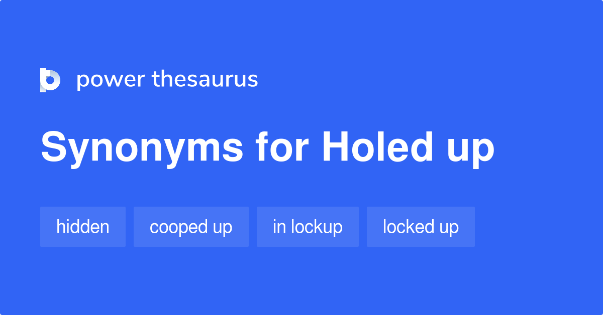 Define Holed Up