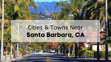 Explore Cities Near Santa Barbara County Discover Enchanting Destinations Explore Cities Near Santa Barbara County Discover Enchanting Destinations