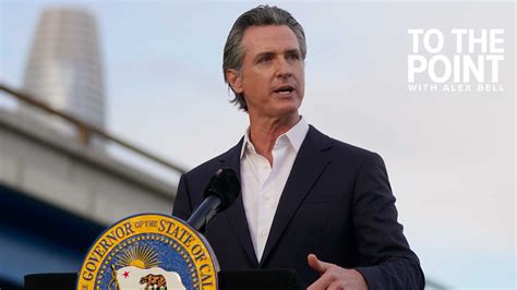 How Does Governor Gavin Newsom Affect You? Know Your Rights