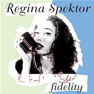Regina Spektor Fidelity