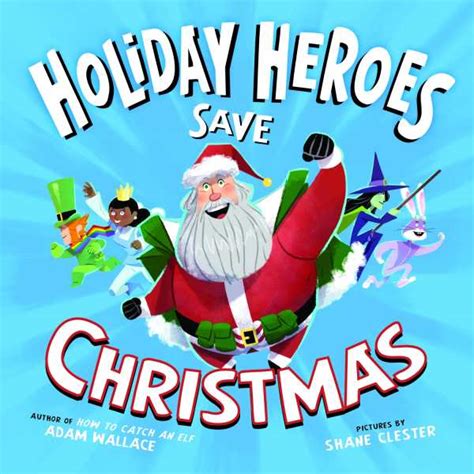 Review Of The Holiday Heroes Save Christmas 9781492669708 Foreword Review Of The Holiday Heroes Save Christmas 9781492669708 Foreword