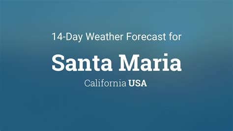 Santa Maria Weather: Plan Your Day With Accurate Updates