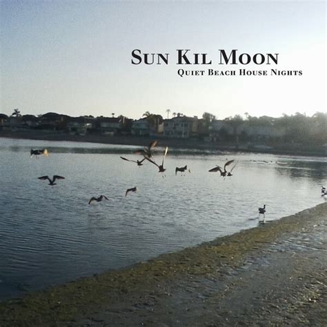 Sun Kil Moon: Enhance Your Relaxation