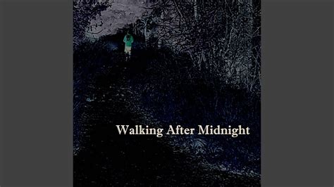 Walking After Midnight Youtube