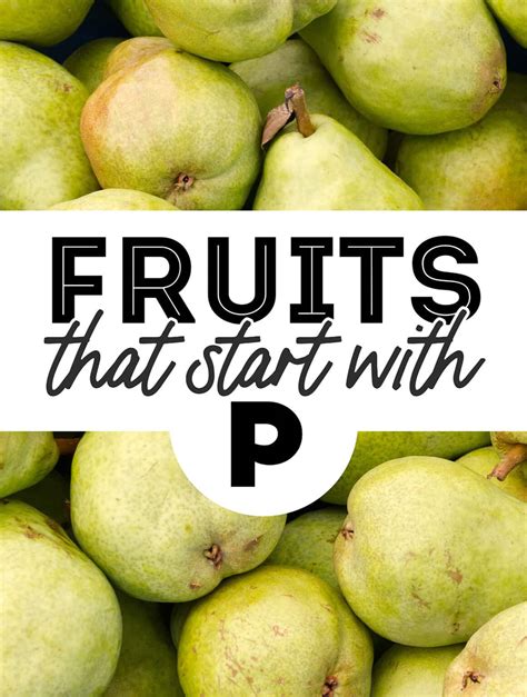 What Are Popular P Fruits?